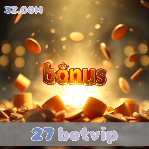 27 betvip Bônus Ofertas